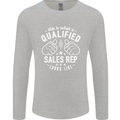 A Qualified Sales Rep Looks Like Mens Long Sleeve T-Shirt Sports Grey