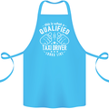 A Qualified Taxi Driver Looks Like Cotton Apron 100% Organic Turquoise