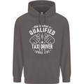 A Qualified Taxi Driver Looks Like Mens 80% Cotton Hoodie Charcoal