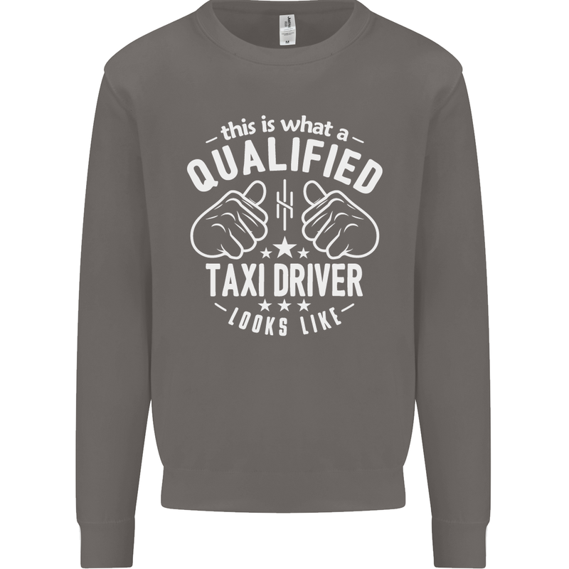 A Qualified Taxi Driver Looks Like Mens Sweatshirt Jumper Charcoal