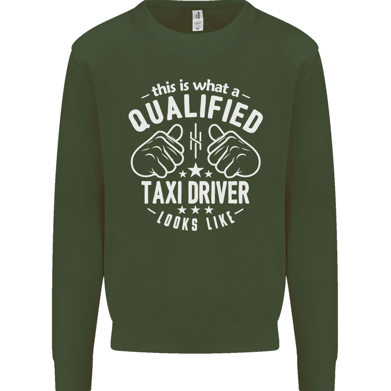 A Qualified Taxi Driver Looks Like Mens Sweatshirt Jumper Forest Green