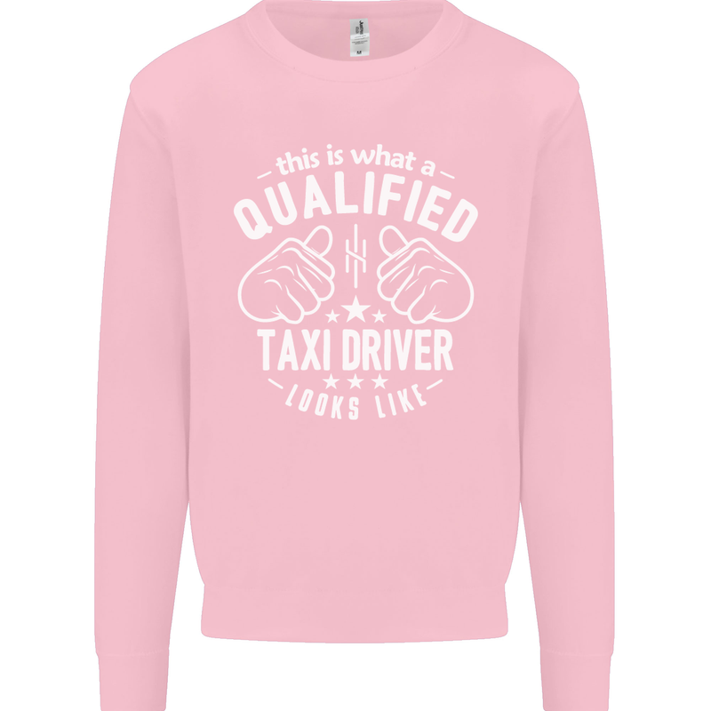 A Qualified Taxi Driver Looks Like Mens Sweatshirt Jumper Light Pink