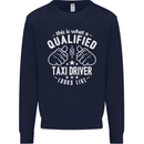 A Qualified Taxi Driver Looks Like Mens Sweatshirt Jumper Navy Blue