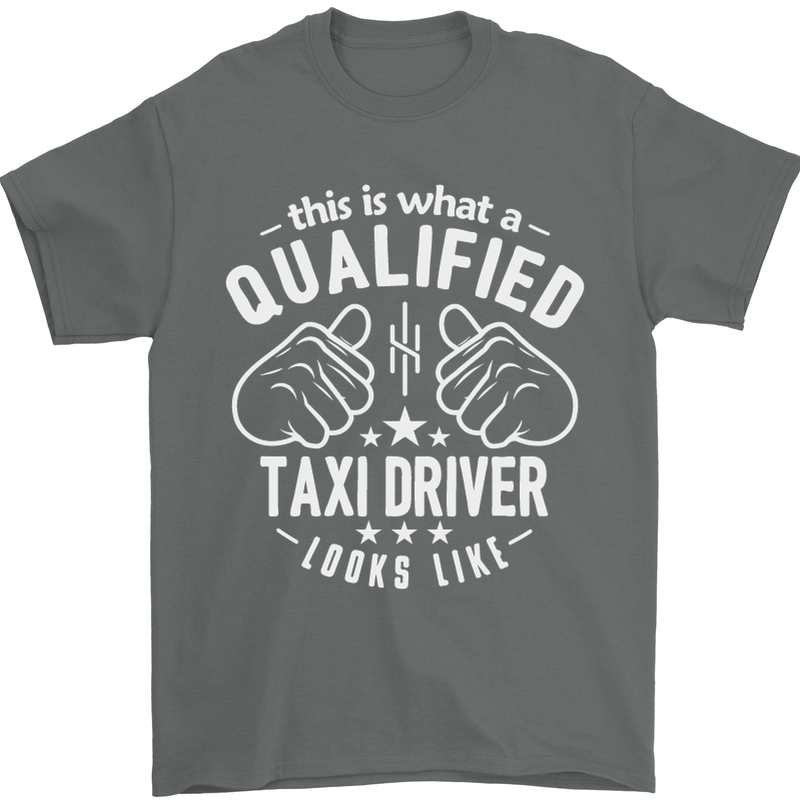A Qualified Taxi Driver Looks Like Mens T-Shirt Cotton Gildan Charcoal