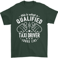 A Qualified Taxi Driver Looks Like Mens T-Shirt Cotton Gildan Forest Green