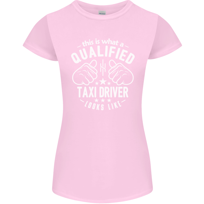 A Qualified Taxi Driver Looks Like Womens Petite Cut T-Shirt Light Pink