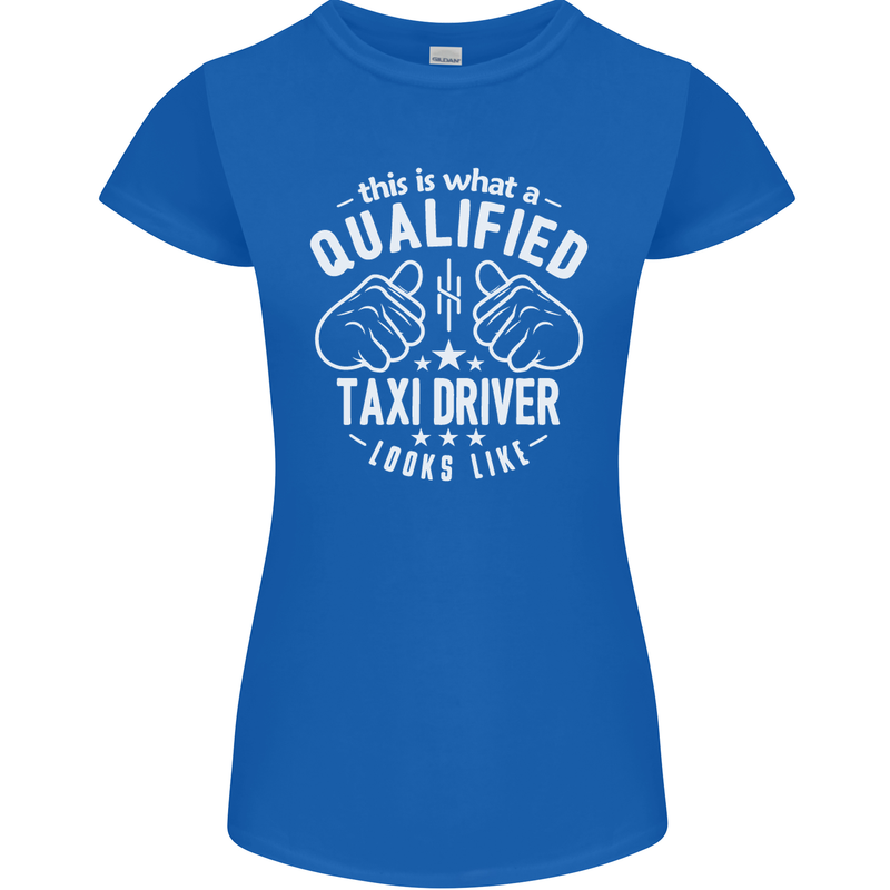 A Qualified Taxi Driver Looks Like Womens Petite Cut T-Shirt Royal Blue
