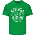 A Qualified Telemarketer Looks Like Mens Cotton T-Shirt Tee Top Irish Green