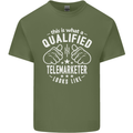 A Qualified Telemarketer Looks Like Mens Cotton T-Shirt Tee Top Military Green