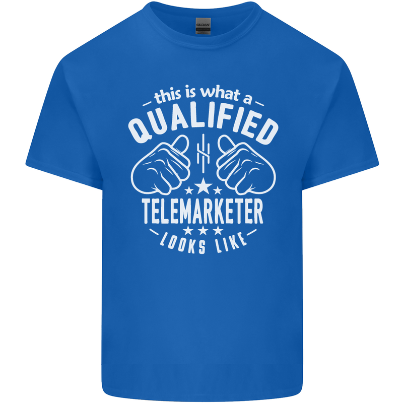 A Qualified Telemarketer Looks Like Mens Cotton T-Shirt Tee Top Royal Blue