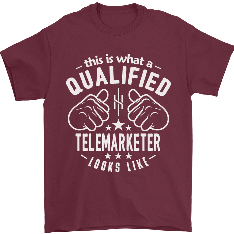 A Qualified Telemarketer Looks Like Mens T-Shirt Cotton Gildan Maroon