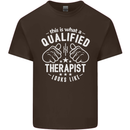 A Qualified Therapist Looks Like Mens Cotton T-Shirt Tee Top Dark Chocolate