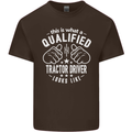 A Qualified Tractor Driver Looks Like Mens Cotton T-Shirt Tee Top Dark Chocolate