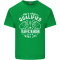 A Qualified Traffic Warden Looks Like Mens Cotton T-Shirt Tee Top Irish Green