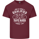 A Qualified Traffic Warden Looks Like Mens Cotton T-Shirt Tee Top Maroon