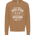 A Qualified Traffic Warden Looks Like Mens Sweatshirt Jumper Caramel Latte