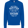 A Qualified Traffic Warden Looks Like Mens Sweatshirt Jumper Royal Blue