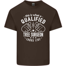 A Qualified Tree Surgeon Looks Like Mens Cotton T-Shirt Tee Top Dark Chocolate