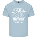 A Qualified Tree Surgeon Looks Like Mens Cotton T-Shirt Tee Top Light Blue