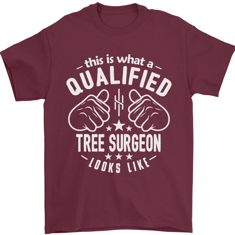 A Qualified Tree Surgeon Looks Like Mens T-Shirt Cotton Gildan Maroon