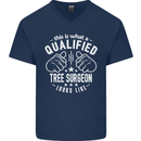 A Qualified Tree Surgeon Looks Like Mens V-Neck Cotton T-Shirt Navy Blue