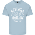 A Qualified Veternarian Looks Like Mens Cotton T-Shirt Tee Top Light Blue