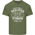 A Qualified Veternarian Looks Like Mens Cotton T-Shirt Tee Top Military Green