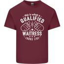 A Qualified Waitress Looks Like Mens Cotton T-Shirt Tee Top Maroon