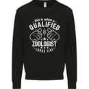 A Qualified Zoologist Looks Like Mens Sweatshirt Jumper Black