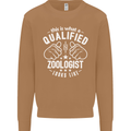 A Qualified Zoologist Looks Like Mens Sweatshirt Jumper Caramel Latte