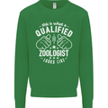 A Qualified Zoologist Looks Like Mens Sweatshirt Jumper Irish Green