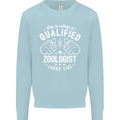 A Qualified Zoologist Looks Like Mens Sweatshirt Jumper Light Blue
