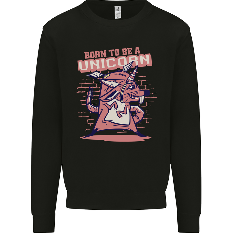 A Rat Born To Be a Unicorn Funny Mens Sweatshirt Jumper Black