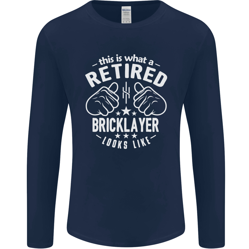 A Retired Bricklayer Looks Like Mens Long Sleeve T-Shirt Navy Blue