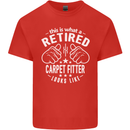 A Retired Carpet Fitter Looks Like Mens Cotton T-Shirt Tee Top Red