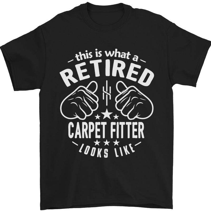A Retired Carpet Fitter Looks Like Mens T-Shirt Cotton Gildan Black