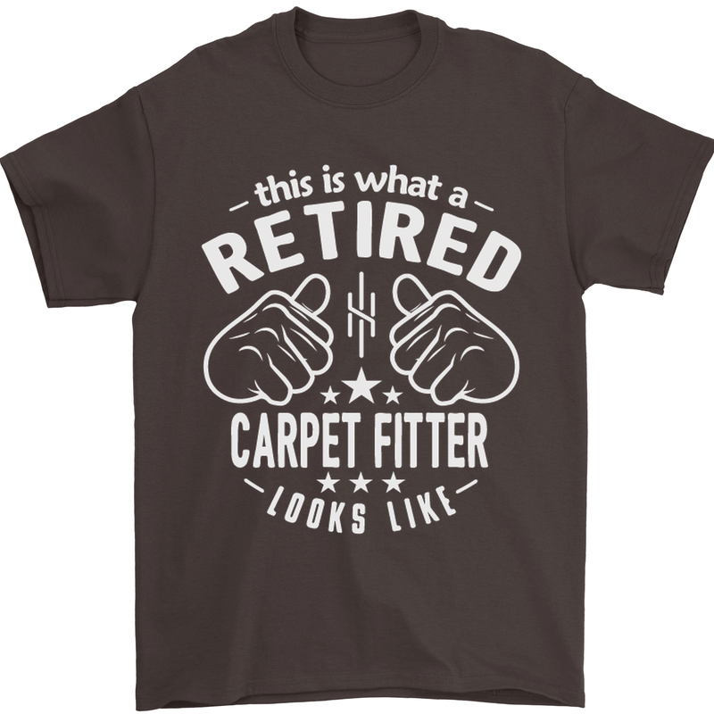 A Retired Carpet Fitter Looks Like Mens T-Shirt Cotton Gildan Dark Chocolate