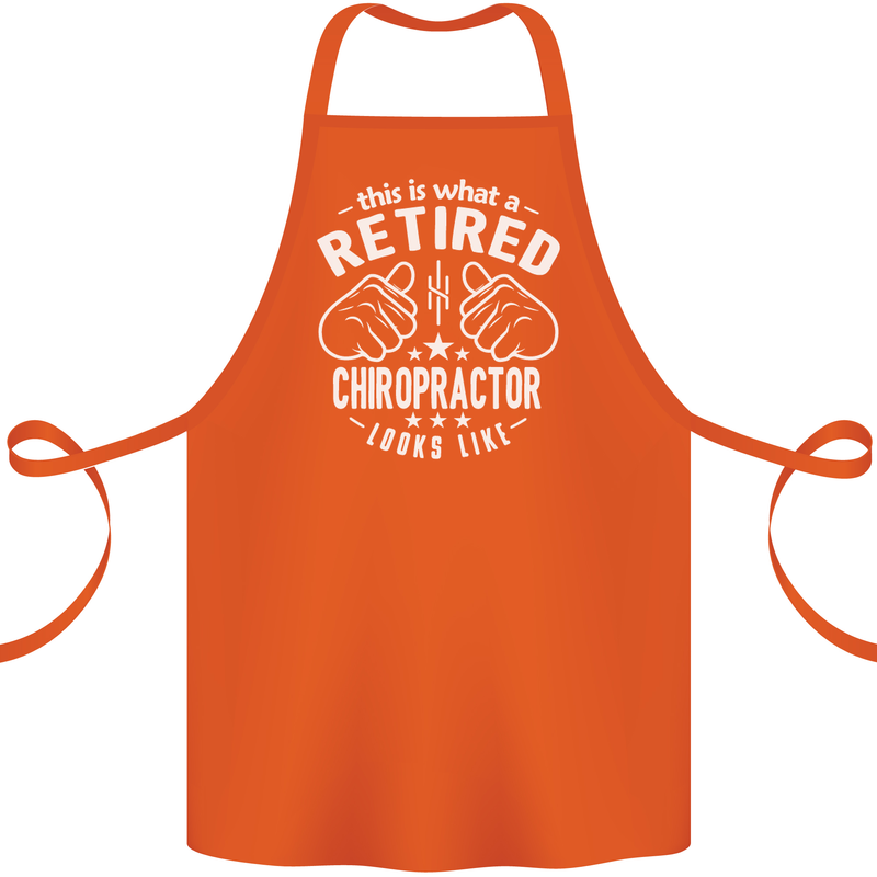 A Retired Chiropractor Looks Like Cotton Apron 100% Organic Orange