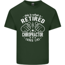 A Retired Chiropractor Looks Like Mens Cotton T-Shirt Tee Top Forest Green