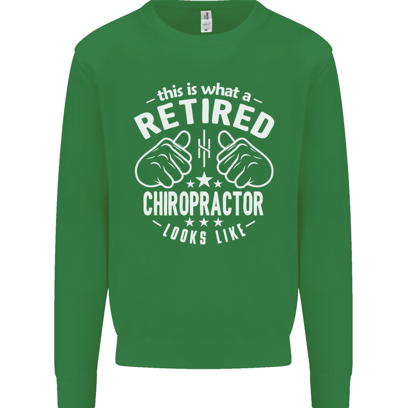 A Retired Chiropractor Looks Like Mens Sweatshirt Jumper Irish Green