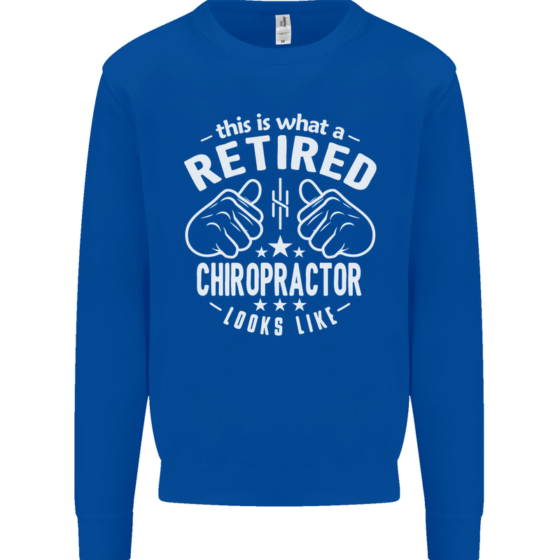 A Retired Chiropractor Looks Like Mens Sweatshirt Jumper Royal Blue