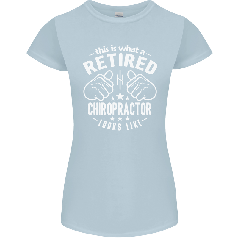 A Retired Chiropractor Looks Like Womens Petite Cut T-Shirt Light Blue