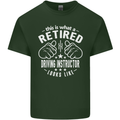 A Retired Driving Instructor Looks Like Mens Cotton T-Shirt Tee Top Forest Green