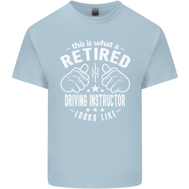 A Retired Driving Instructor Looks Like Mens Cotton T-Shirt Tee Top Light Blue