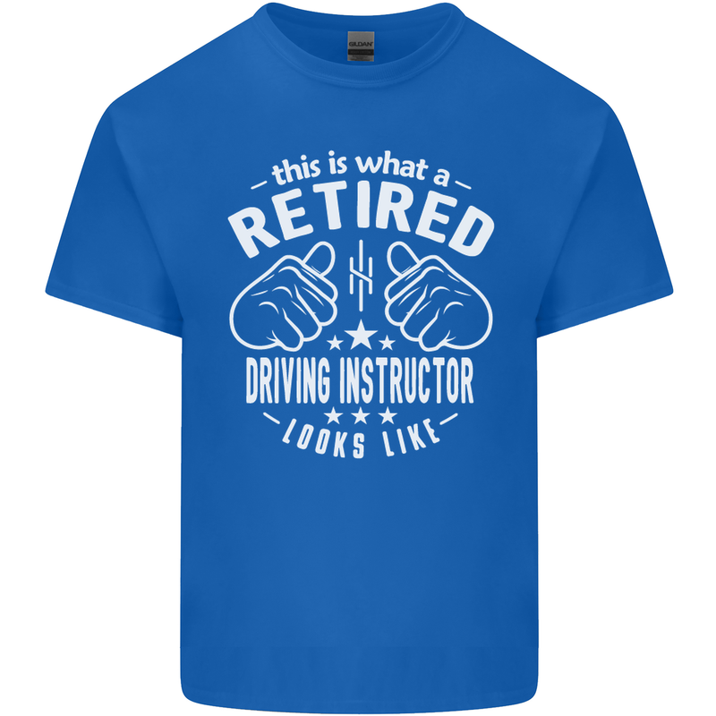 A Retired Driving Instructor Looks Like Mens Cotton T-Shirt Tee Top Royal Blue