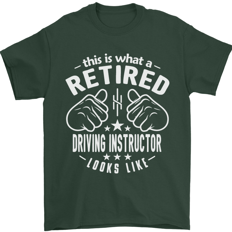 A Retired Driving Instructor Looks Like Mens T-Shirt Cotton Gildan Forest Green