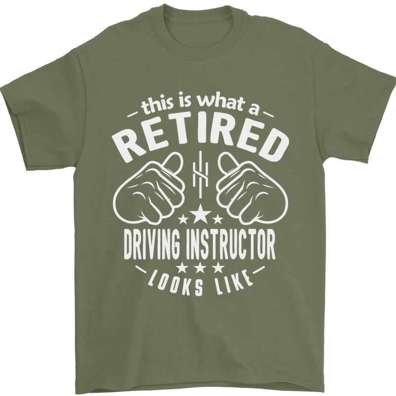 A Retired Driving Instructor Looks Like Mens T-Shirt Cotton Gildan Military Green