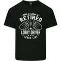 A Retired Lorry Driver Looks Like Mens Cotton T-Shirt Tee Top Black