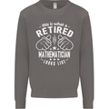 A Retired Mathematician Looks Like Mens Sweatshirt Jumper Charcoal