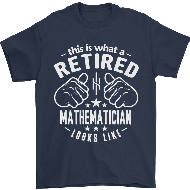 A Retired Mathematician Looks Like Mens T-Shirt Cotton Gildan Navy Blue